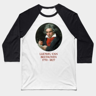 Great Composers: Ludwig van Beethoven Baseball T-Shirt